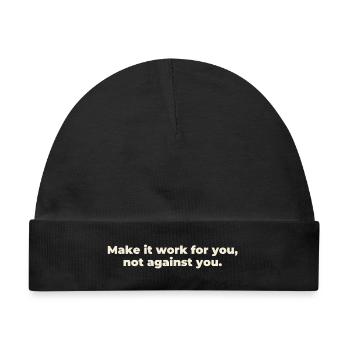 make it work for you not against you - Baby Premium Organic Mütze - Schwarz - Vorne