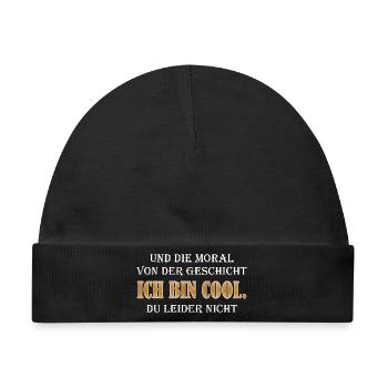 Ich bin cool – Moral der Geschichte - Baby Premium Organic Mütze - Schwarz - Vorne