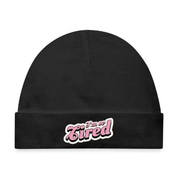 Ich bin so müde Pink Retro Text - Baby Premium Organic Mütze - Schwarz - Vorne