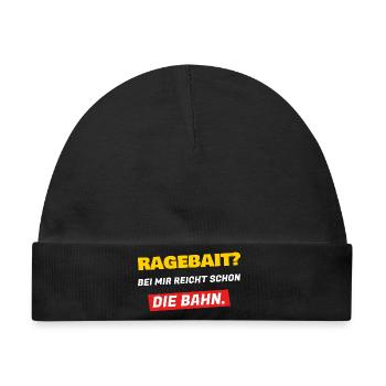 Ragebait? Bei mir reicht schon die Bahn - Baby Premium Organic Mütze - Schwarz - Vorne