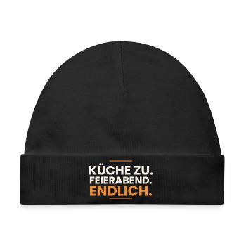 Küche zu. Feierabend. Endlich. – Koch Gastro - Baby Premium Organic Mütze - Schwarz - Vorne