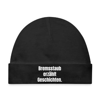 Bremsstaub erzählt Geschichten - Baby Premium Organic Mütze - Schwarz - Vorne