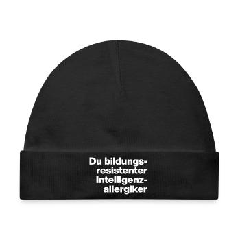 DU BILDUNGSRESISTENTER INTELLIGENZ-ALLERGIKER DUMM - Baby Premium Organic Mütze - Schwarz - Vorne