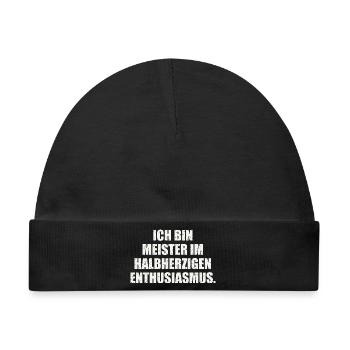 ICH BIN MEISTER IM HALBHERZIGEN ENTHUSIASMUS - Baby Premium Organic Mütze - Schwarz - Vorne