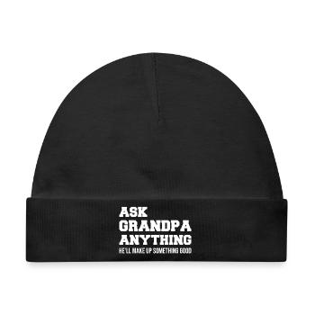 Ask Grandpa Anything He´ll make up something good - Baby Premium Organic Mütze - Schwarz - Vorne