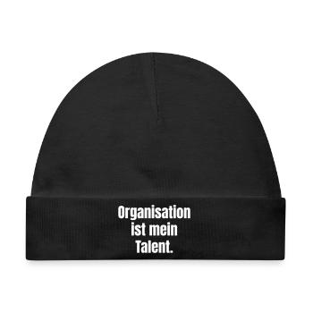 Organisation ist mein Talent Typografie - Baby Premium Organic Mütze - Schwarz - Vorne