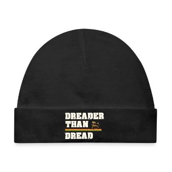 Dreader Than Dread - Baby Premium Organic Mütze - Schwarz - Vorne
