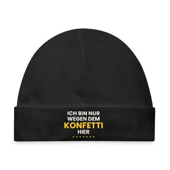 Karneval Shirt Konfetti Spruch Lustig Kostüm - Baby Premium Organic Mütze - Schwarz - Vorne