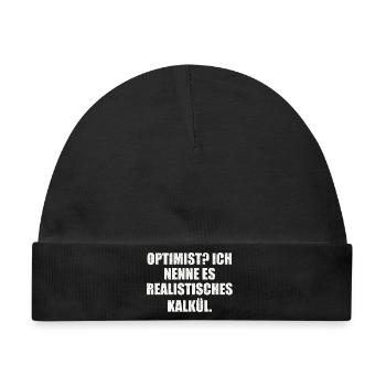 OPTIMIST? ICH NENNE ES REALISTISCHES KALKÜL - Baby Premium Organic Mütze - Schwarz - Vorne