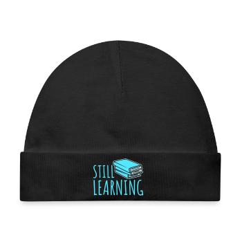 Still Learning Wachstum Schüler Motivation Spruch  - Baby Premium Organic Mütze - Schwarz - Vorne