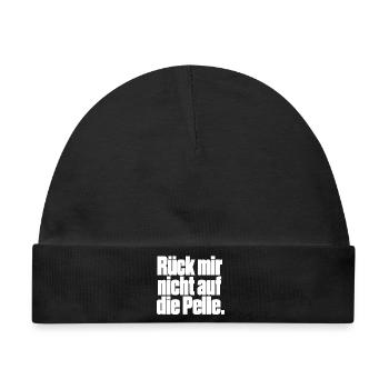 Rück mir nicht auf die Pelle - Baby Premium Organic Mütze - Schwarz - Vorne