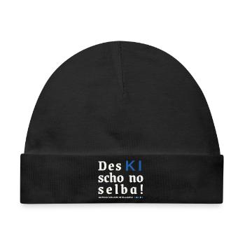 Des KI schon no selba! 100% natürliche Intelligenz - Baby Premium Organic Mütze - Schwarz - Vorne