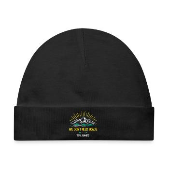 Wir brauchen keine Straßen. Trailrunner - Baby Premium Organic Mütze - Schwarz - Vorne