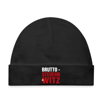 Brutto - Steuern = Witz - Baby Premium Organic Mütze - Schwarz - Vorne