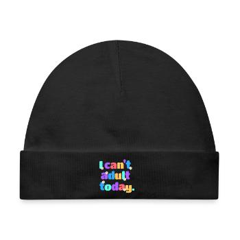 I Can't Adult Today Lustig Retro Spruch Geschenk - Baby Premium Organic Mütze - Schwarz - Vorne