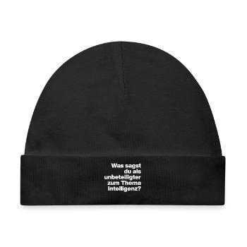WAS SAGST DU ALS UNBETEILIGTER ZU INTELLIGENZ?  - Baby Premium Organic Mütze - Schwarz - Vorne