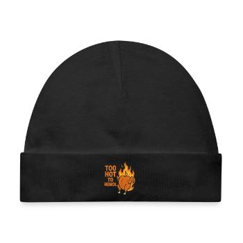 too hot to hendl - Baby Premium Organic Mütze - Schwarz - Vorne