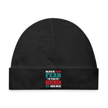 Have no Fear the Hausmann is here Outfit - Baby Premium Organic Mütze - Schwarz - Vorne