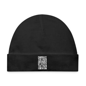 embrace the pain discipline suffer pain of regret - Baby Premium Organic Mütze - Schwarz - Vorne
