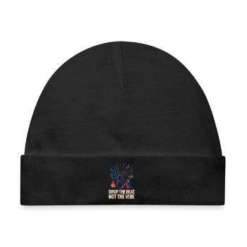 Lass den Beat fallen, nicht den Vibe - Baby Premium Organic Mütze - Schwarz - Vorne