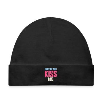 Shut Up And Kiss Me Küss Mich Einfach Valentinstag - Baby Premium Organic Mütze - Schwarz - Vorne