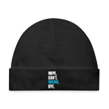 Nope can't hiking bye Wandern Berge Bergsteigen - Baby Premium Organic Mütze - Schwarz - Vorne