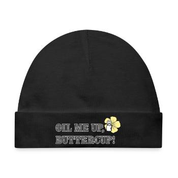 Oil me up, buttercup! - Baby Premium Organic Mütze - Schwarz - Vorne