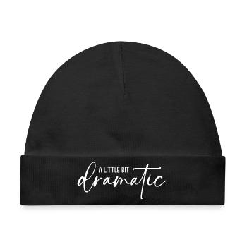 A little bit dramatic - Ein bisschen dramatisch - Baby Premium Organic Mütze - Schwarz - Vorne