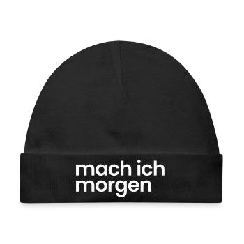 Mach ich morgen - Baby Premium Organic Mütze - Schwarz - Vorne