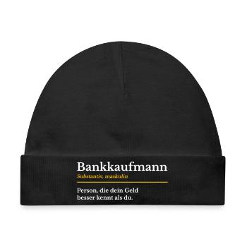 Bankkaufmann Ausbildung Bank Geschenk Definition - Baby Premium Organic Mütze - Schwarz - Vorne