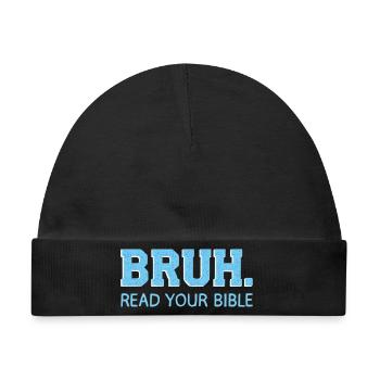 Bruh Bibel Shirt – Lies Die Bibel - Baby Premium Organic Mütze - Schwarz - Vorne