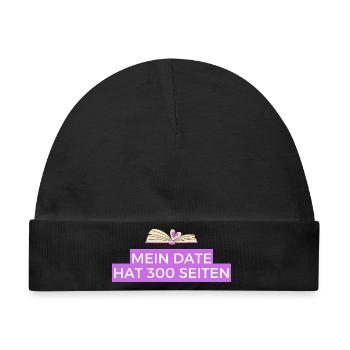 Mein Date Hat 300 Seiten - Baby Premium Organic Mütze - Schwarz - Vorne