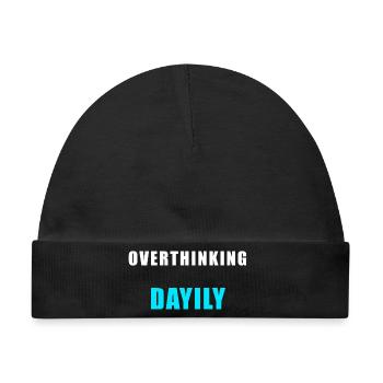Overthinking Daily – Lustiges Humor Shirt - Baby Premium Organic Mütze - Schwarz - Vorne