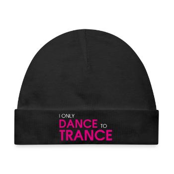 I Only Dance To Trance (pink) - Baby Premium Organic Mütze - Schwarz - Vorne