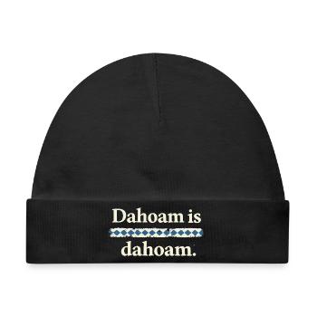 Dahoam is dahoam – Bayerischer Heimat Spruch - Baby Premium Organic Mütze - Schwarz - Vorne