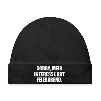 SORRY, MEIN INTERESSE HAT FEIERABEND - Baby Premium Organic Mütze - Schwarz - Vorne