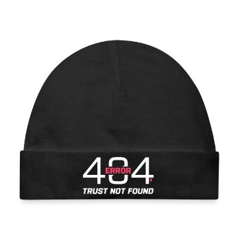 Error 404 Trust Not Found – Funny Sarcastic Quote  - Baby Premium Organic Mütze - Schwarz - Vorne