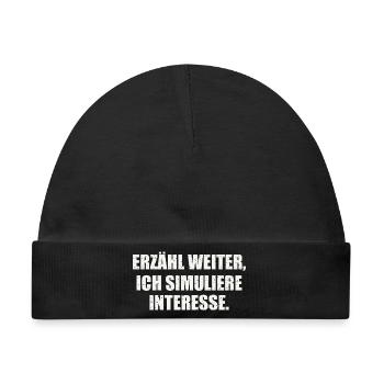 ERZÄHL WEITER, ICH SIMULIERE INTERESSE - Baby Premium Organic Mütze - Schwarz - Vorne