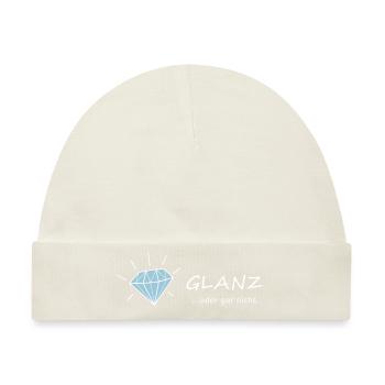 GLANZ oder gar nicht, mit Diamant, Glamour - Baby Premium Organic Mütze - Naturweiß - Vorne