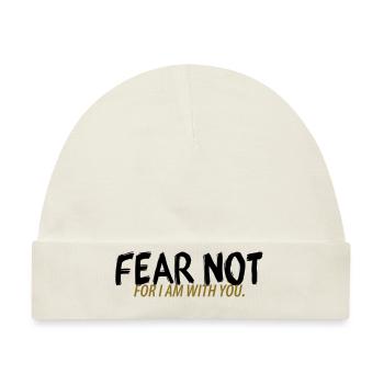 Fear not - Baby Premium Organic Mütze - Naturweiß - Vorne