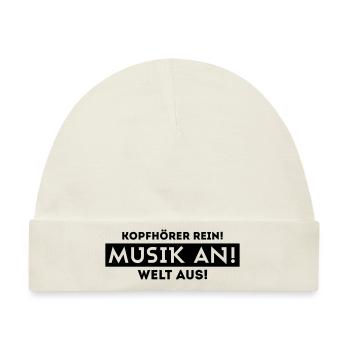 Kopfhörer rein, Musik an, Welt aus! - Baby Premium Organic Mütze - Naturweiß - Vorne