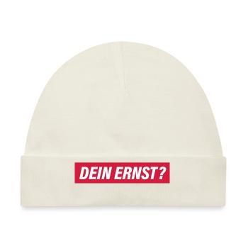 Dein Ernst? - Baby Premium Organic Mütze - Naturweiß - Vorne