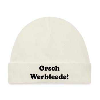 Orschwerbleede Geschenk DDR Ossi Ostdeutschland - Baby Premium Organic Mütze - Naturweiß - Vorne