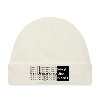 Im Ursprung liegt die Kraft - Baby Premium Organic Mütze - Naturweiß - Vorne