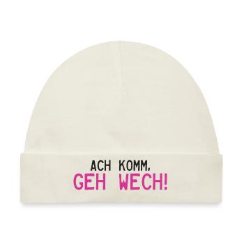 Ach komm, geh Wech! - Baby Premium Organic Mütze - Naturweiß - Vorne