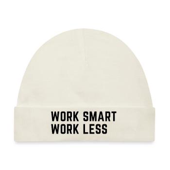 Work Smart Work Less!!! - Baby Premium Organic Mütze - Naturweiß - Vorne
