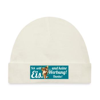 Ich will Eis und keine Werbung! Keine Werbung! - Baby Premium Organic Mütze - Naturweiß - Vorne