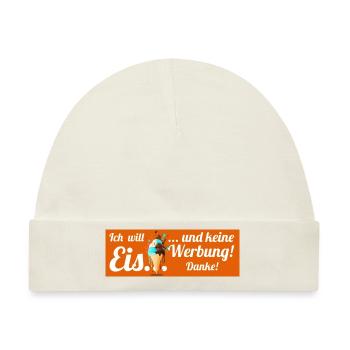 Ich will Eis und keine Werbung! Keine Werbung! - Baby Premium Organic Mütze - Naturweiß - Vorne