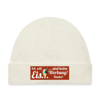 Ich will Eis und keine Werbung! Keine Werbung! - Baby Premium Organic Mütze - Naturweiß - Vorne