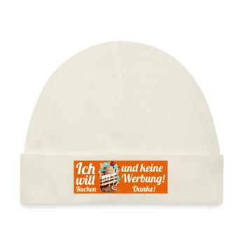 Ich will Kuchen und keine Werbung! Keine Werbung! - Baby Premium Organic Mütze - Naturweiß - Vorne